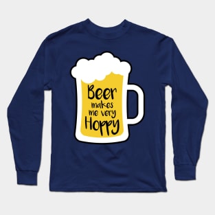 Beer Makes Me Hoppy Long Sleeve T-Shirt